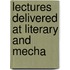 Lectures Delivered At Literary And Mecha