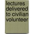 Lectures Delivered To Civilian Volunteer