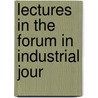 Lectures In The Forum In Industrial Jour door New York Trade Press Association