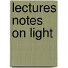 Lectures Notes On Light door J.R. Eccles