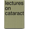 Lectures On Cataract door George Cowell