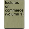Lectures On Commerce (Volume 1) door Henry Rand Hatfield