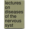 Lectures On Diseases Of The Nervous Syst door Silas Weir Mitchell