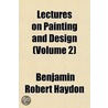 Lectures On Painting And Design (Volume door Benjamin Robert Haydon