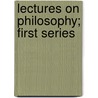 Lectures On Philosophy; First Series door Thomas Maguire