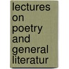 Lectures On Poetry And General Literatur door James Montgomery