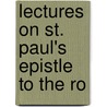 Lectures On St. Paul's Epistle To The Ro by Charles Abel Moysey