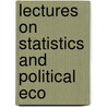 Lectures On Statistics And Political Eco door Sir Robert Wilmot Horton