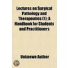 Lectures On Surgical Pathology And Thera door Unknown Author