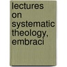 Lectures On Systematic Theology, Embraci door Charles Grandison Finney