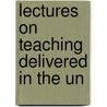 Lectures On Teaching Delivered In The Un door Sir Joshua Girling Fitch