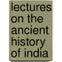 Lectures On The Ancient History Of India