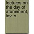 Lectures On The Day Of Atonement, Lev. X
