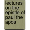 Lectures On The Epistle Of Paul The Apos door William Kelley