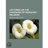 Lectures On The Evidences Of Revealed Re door George Washington Dean