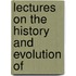 Lectures On The History And Evolution Of