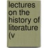 Lectures On The History Of Literature (V