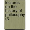 Lectures On The History Of Philosophy (3 door Georg Wilhelm Hegel