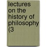 Lectures On The History Of Philosophy (3 by Georg Wilhelm Hegel