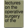 Lectures On The Operative Surgery Of The door George James Guthrie