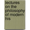 Lectures On The Philosophy Of Modern His door George Müller
