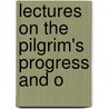 Lectures On The Pilgrim's Progress And O door George Barrell Cheever