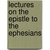 Lectures on the Epistle to the Ephesians by William Graham