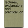 Lectures, Explanatory And Practical, On door David Ritchie