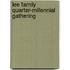 Lee Family Quarter-Millennial Gathering