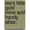 Lee's Little Gold Mine And Handy Atlas; by Jenny Lee