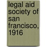 Legal Aid Society Of San Francisco, 1916 by Bancroft Library Regional Office