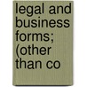 Legal And Business Forms; (Other Than Co door Louis C. Tiffany