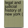 Legal And Judicial History Of New York ( door Lyman Horace Weeks