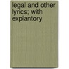 Legal And Other Lyrics; With Explantory door George Outram