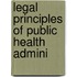 Legal Principles Of Public Health Admini