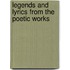 Legends And Lyrics From The Poetic Works