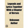 Legends And Lyrics Together With A Chapt door Unknown Author