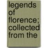 Legends Of Florence; Collected From The
