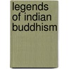 Legends Of Indian Buddhism by Winifred Stephens