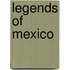Legends Of Mexico