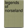 Legends Of Norseland by Mara Louise Pratt-Chadwick
