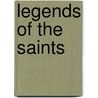 Legends Of The Saints by Legends
