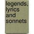 Legends, Lyrics And Sonnets