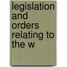 Legislation And Orders Relating To The W by India
