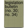 Legislation Bulletin (No. 30; No. 34) by New York State Library