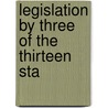 Legislation By Three Of The Thirteen Sta by William McKenzie