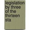 Legislation By Three Of The Thirteen Sta door John Stanley