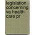 Legislation Concerning Va Health Care Pr