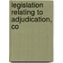 Legislation Relating To Adjudication, Co