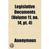 Legislative Documents  Volume 11, No. 14